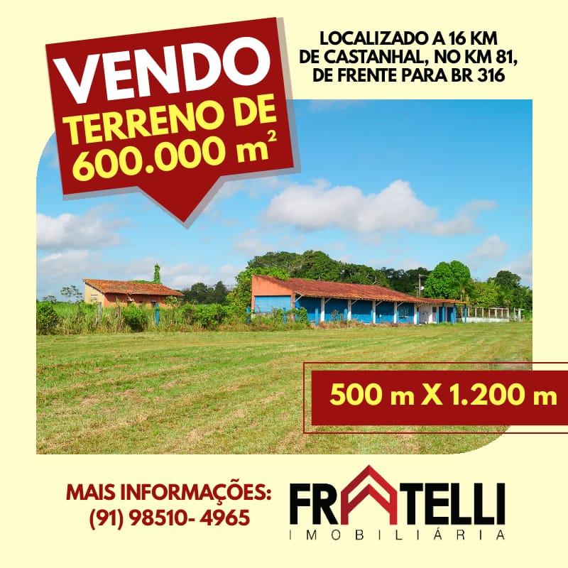 Terreno para Venda - Castanhal / PA no bairro Castanhal, área total  600.000,00 m²