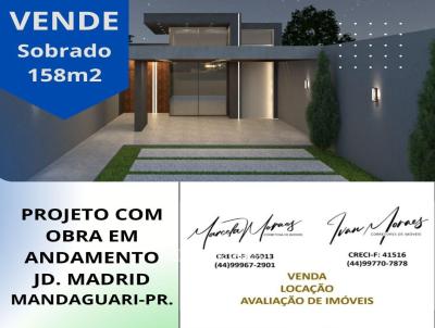 Sobrado para Venda, em Mandaguari, bairro Jardim Madrid, 3 dormitrios, 2 banheiros, 1 sute, 1 vaga
